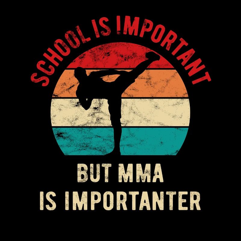 School is important but MMA is importanter