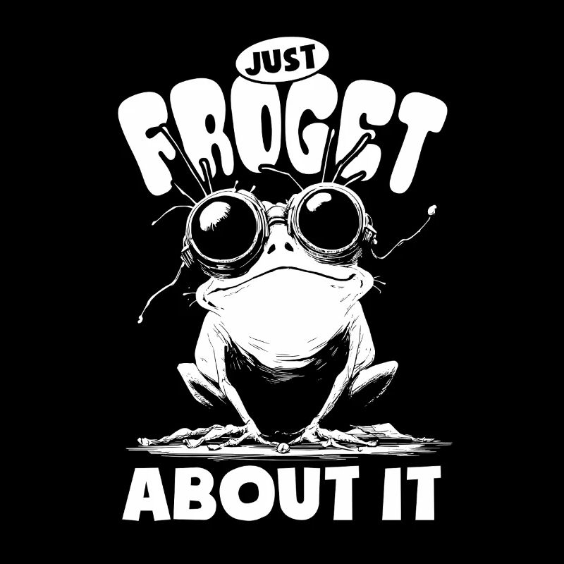 Frog Just froget about it - Jeu de mots de grenouille