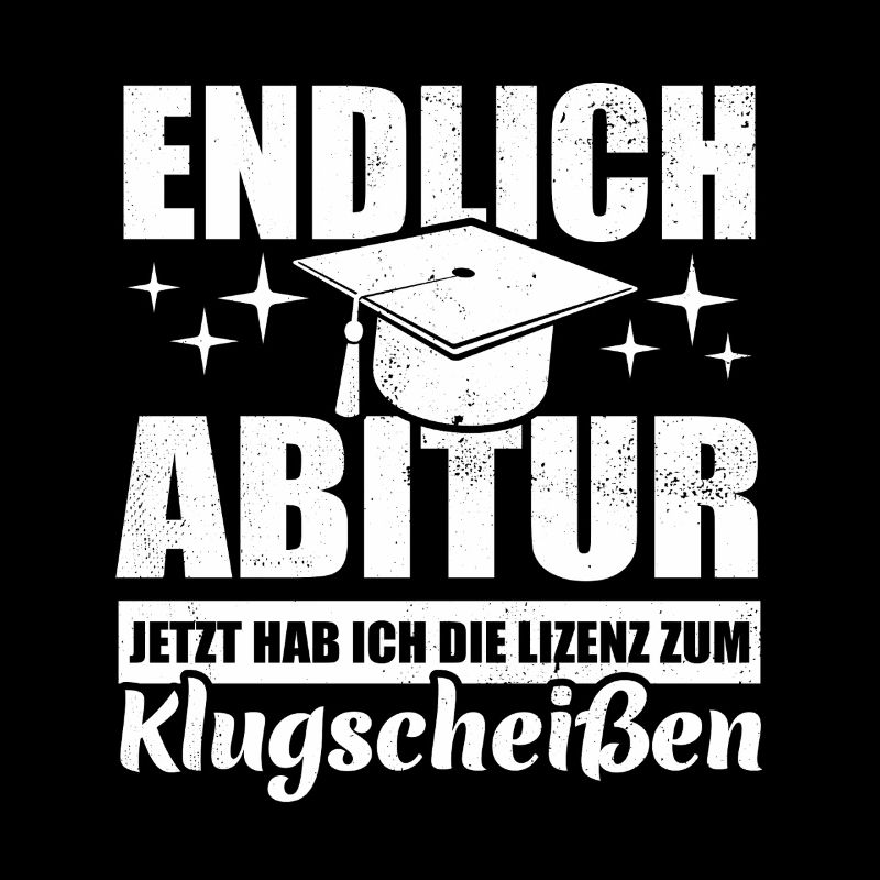 Endlich Abitur - Lizenz zum Klugscheißen