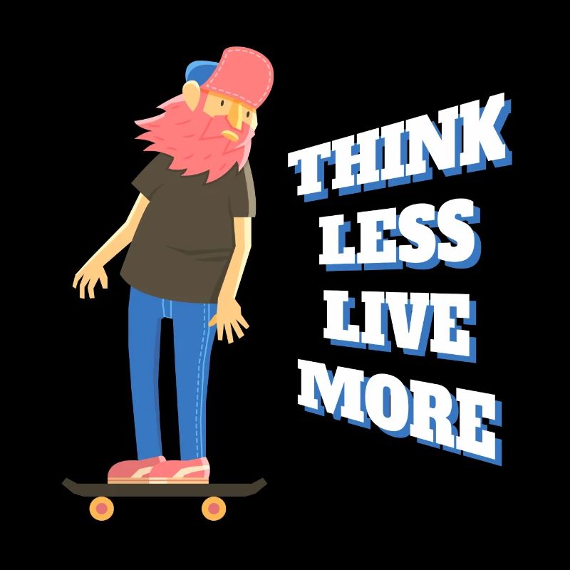 Think less, live more