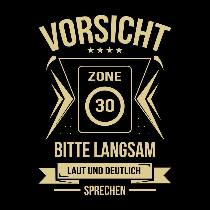 Geburtstag 30 Vorsicht Zone langsam laut deutlich