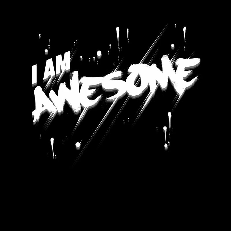 I Am Awsome.
