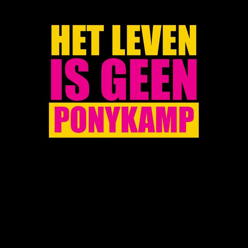 Lustige Sprüche: Het Leven is geen Ponykamp