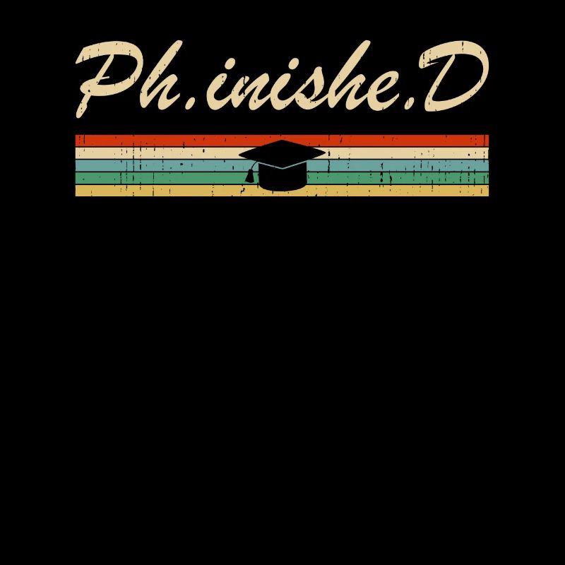 PhD Student Phinished Funny PhD Graduation Gift Di
