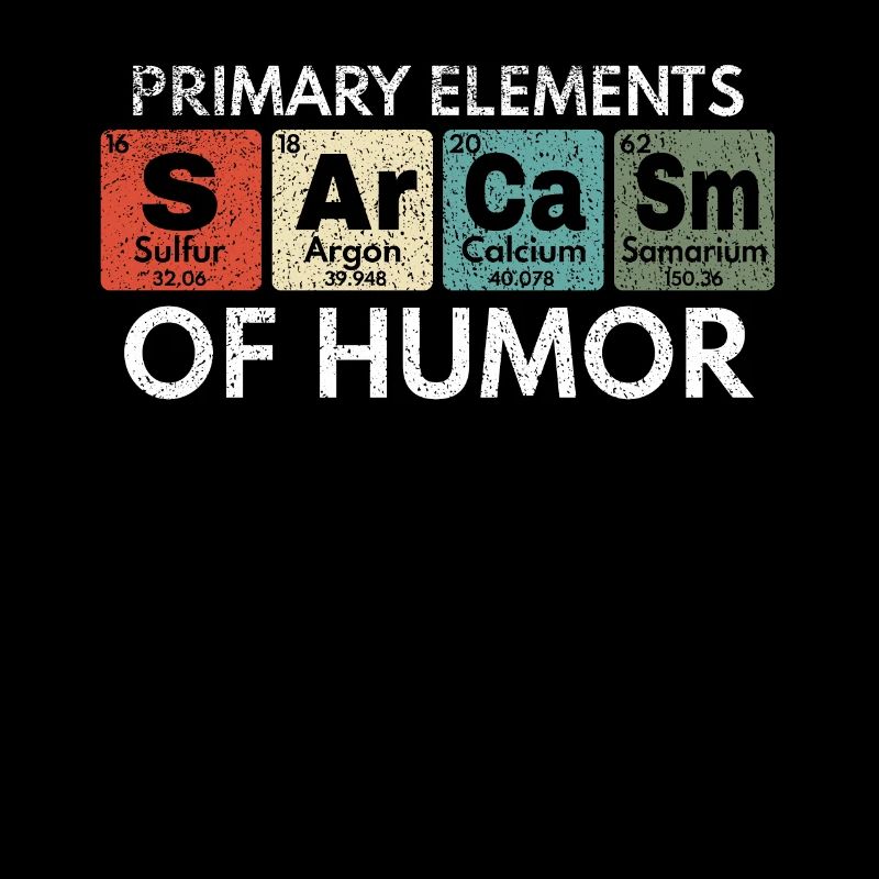 Primary Elements of Humor Sarcasm Nerdy Gift Idea