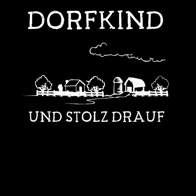 Dorfkind Dorrfkinder Stolz Drauf