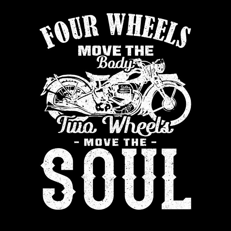 Two Wheels Move The Soul Motorcycle