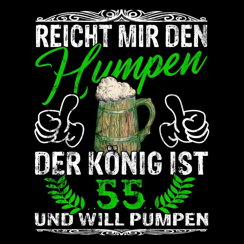 Reicht Mir Das Bier Ihr Narren - 55. Geburtstag