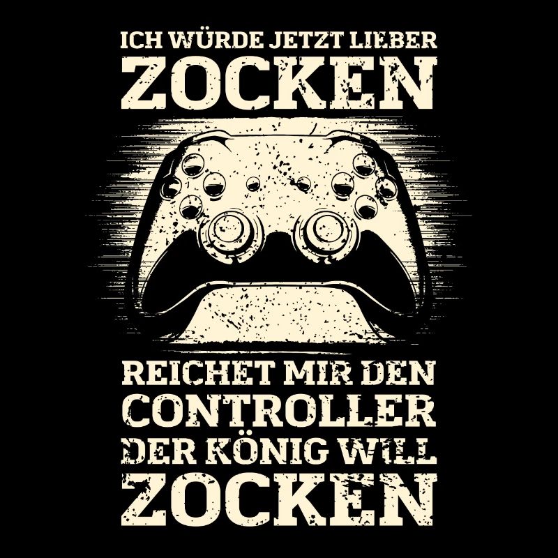 Der König will zocken Gamer Spruch mit Controller