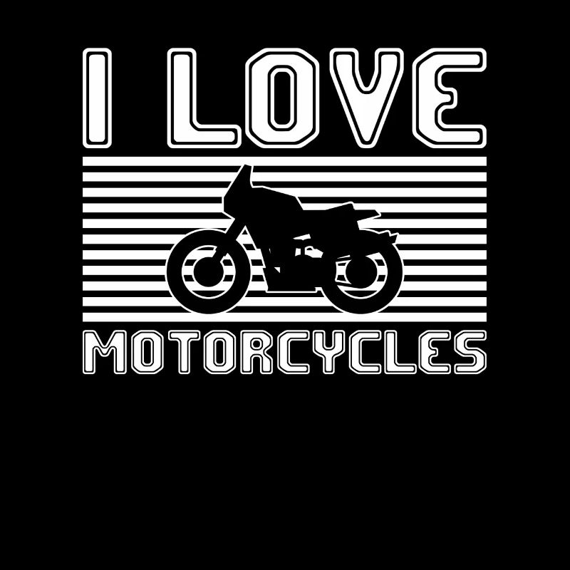 I love motorcycles