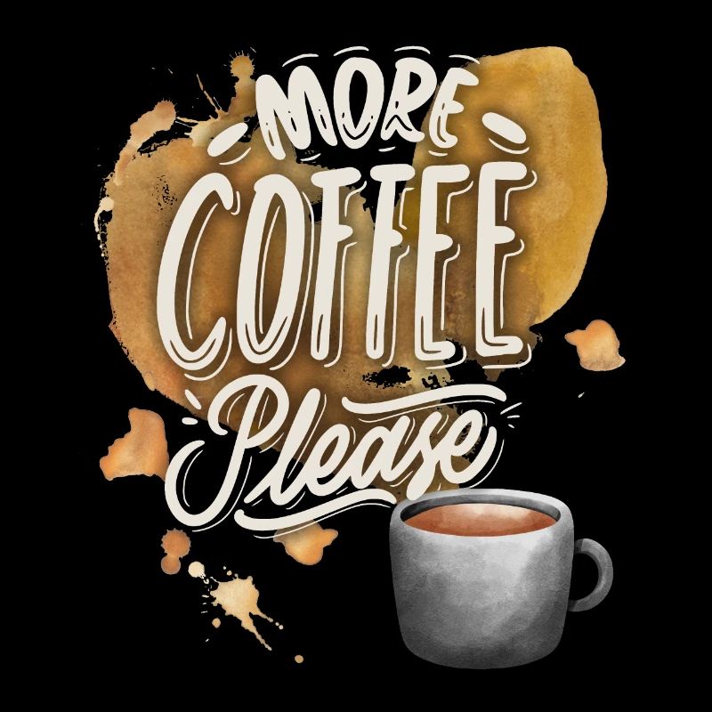 Kaffee, Kaffeetrinker lustiger Coffee Spruch