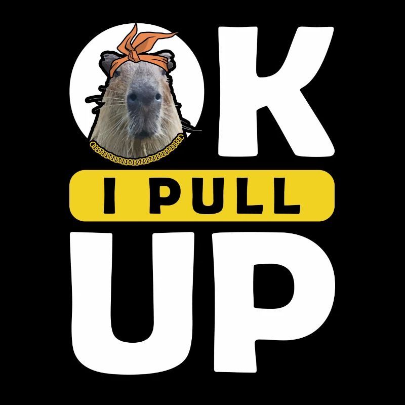 OK I PULL UP capybara
