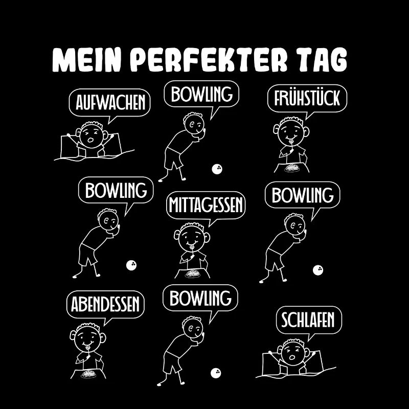 Mein perfekter Tag Bowling Bowler