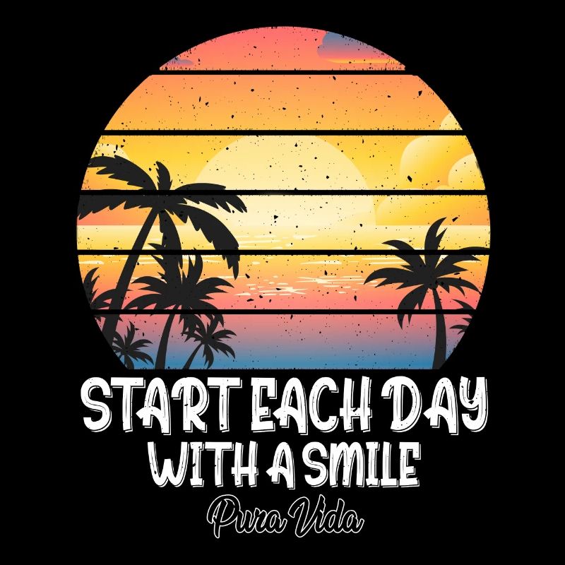 Starte Jeden Tag Mit Einem Lachen Pura Vida