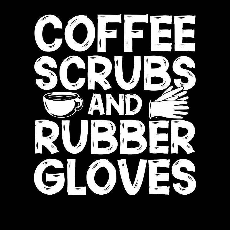 Kaffee Kittel & Gummihandschuhe Krankenschwester K