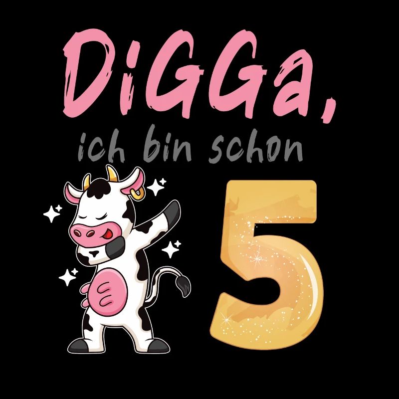 DIGGA, ich bin schon 5