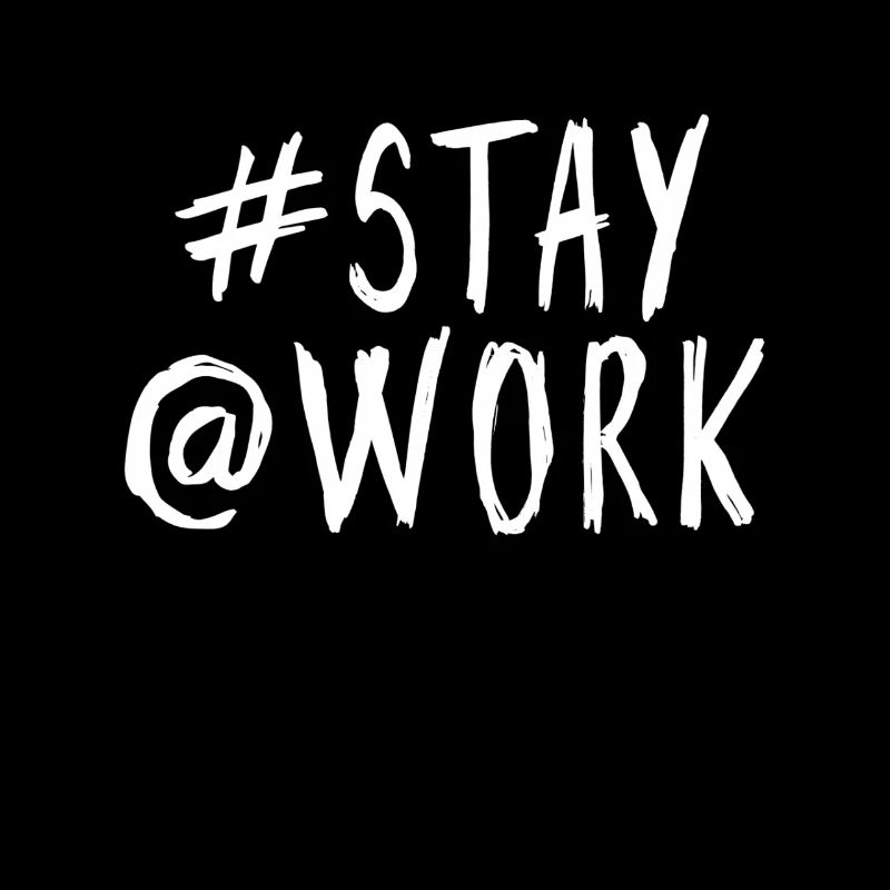 #stay@work #stayatwork Stay at work