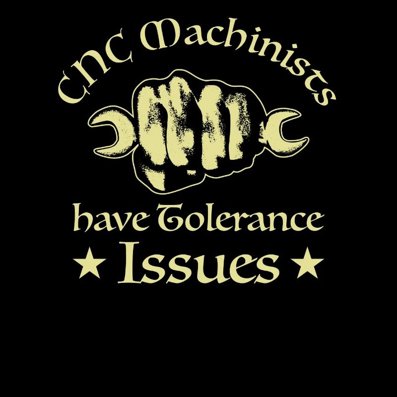 Cnc Mechanic Machinist Tolerance Issues