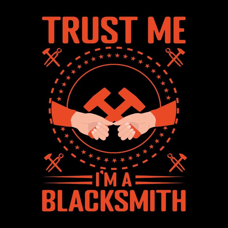Blacksmithing Trust Me Im A Blacksmith Forging