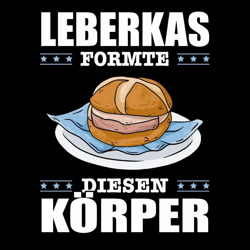 Lustiger Leberkas Formte Diesen Körper Spruch
