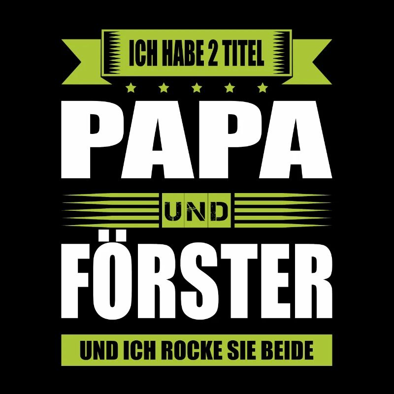 Zwei Titel Papa Und Förster Forstwirt Forstmann