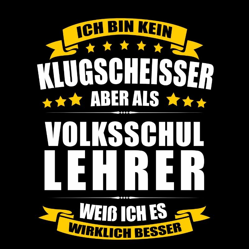 Ich Bin Kein Klugscheisser Volksschullehrer Lehrer