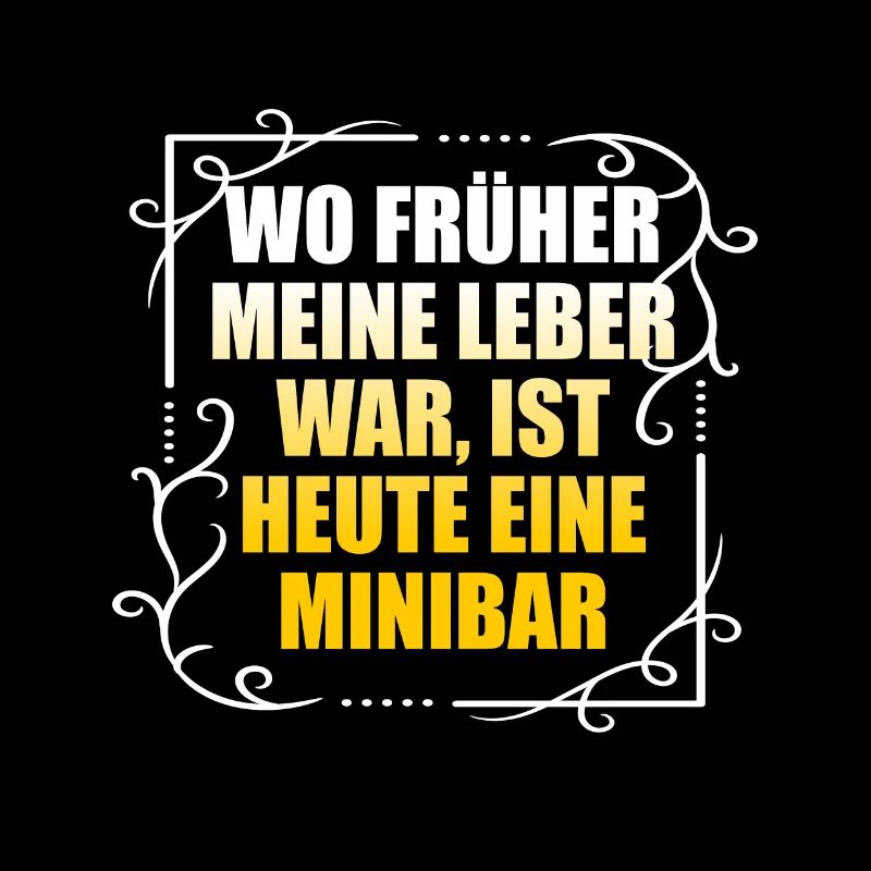 Wo früher meine Leber war Biertrinker Spruch