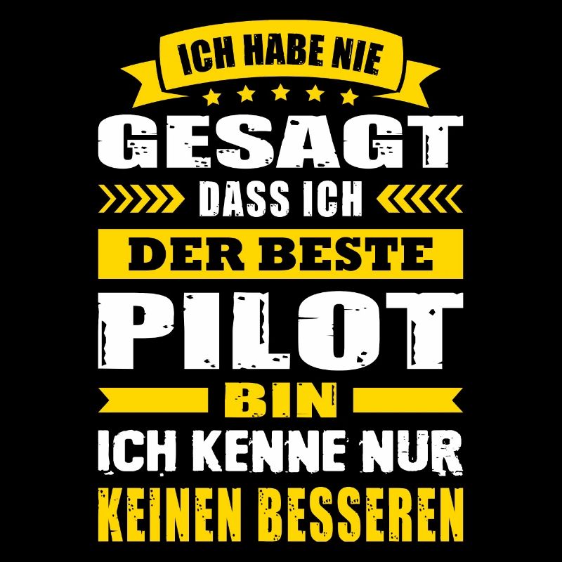 Ich Habe Nie Gesagt Der Beste Pilot Flugzug