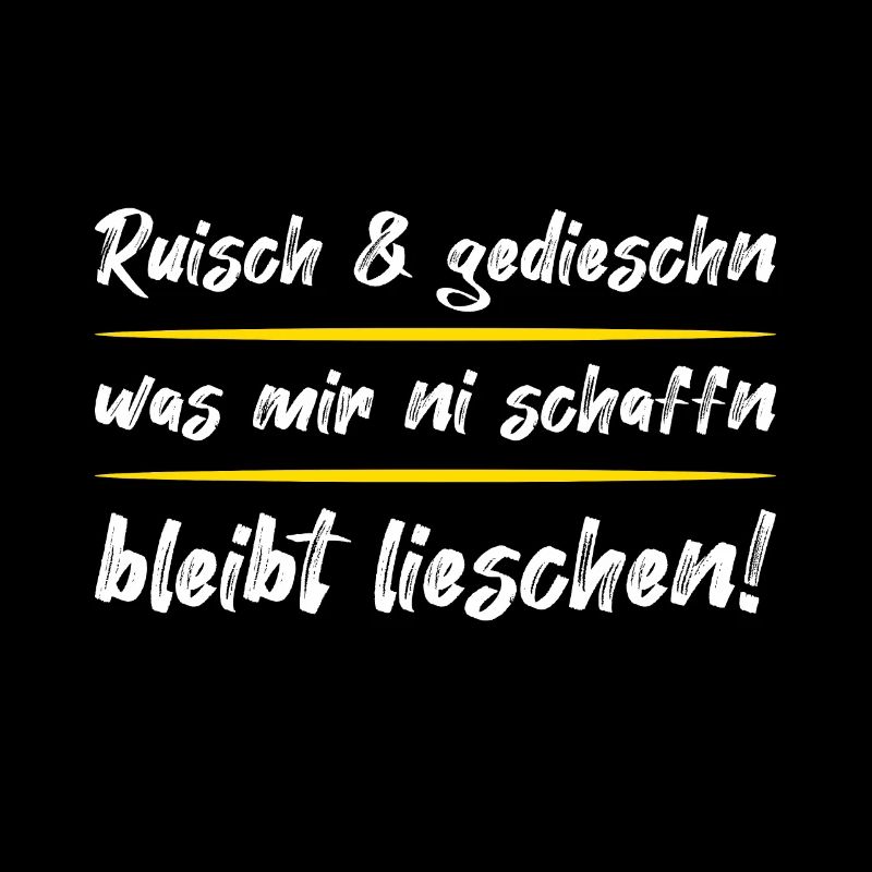 Ruisch und gedieschn – Sächsischer Dialekt Spruch