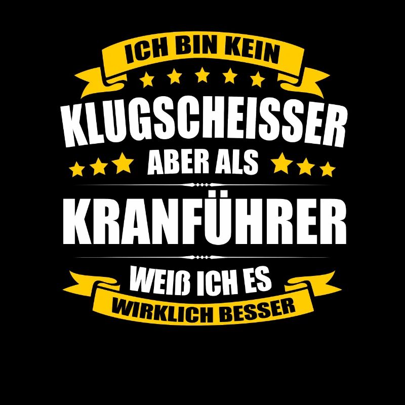 Ich Bin Kein Klugscheisser Kranführer