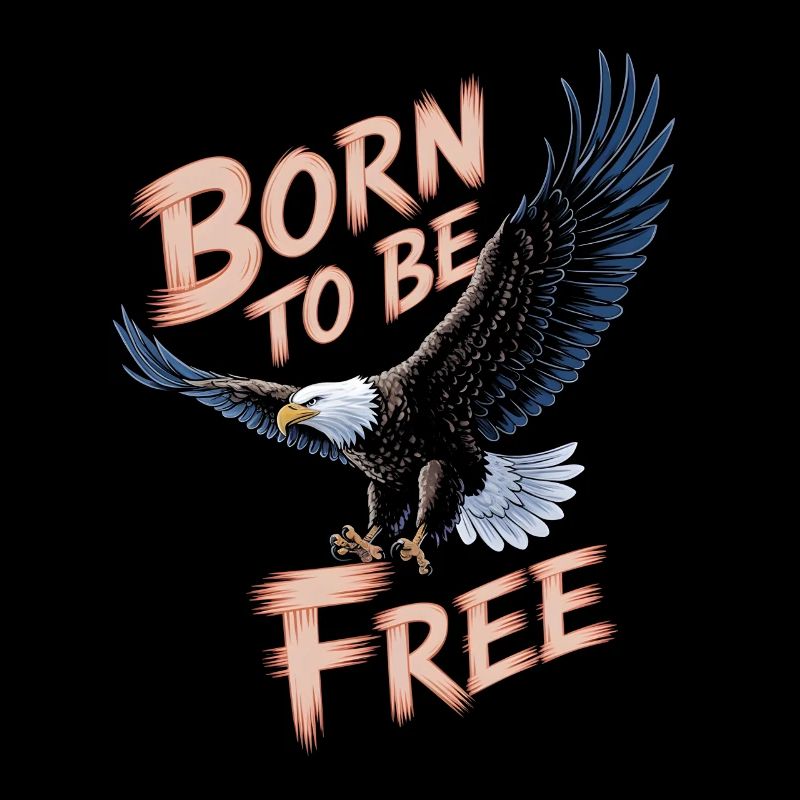 Eagle Born to be free