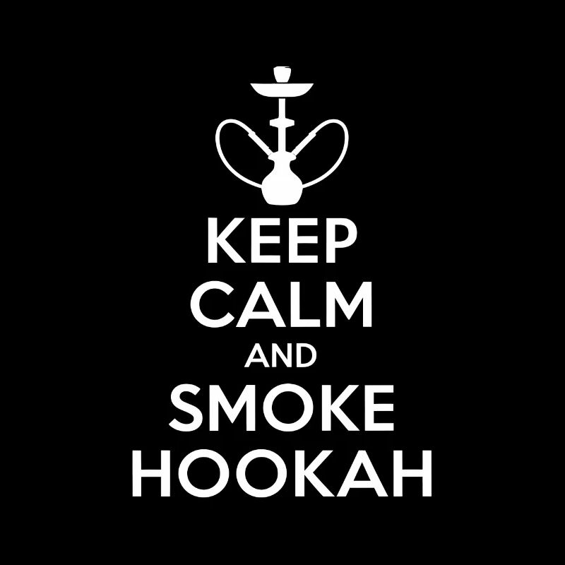 keep calm and smoke hookah