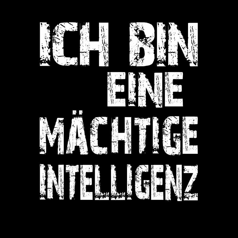 KI Spruch Ich bin eine mächtige Intelligenz