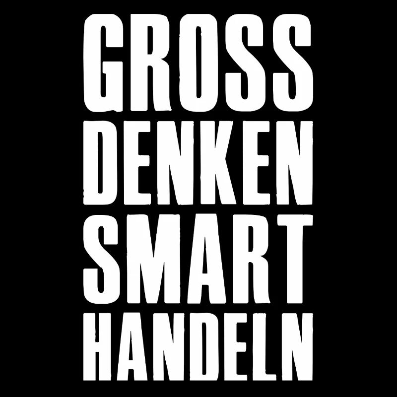 Gross denken smart handeln - Unternehmer Startup