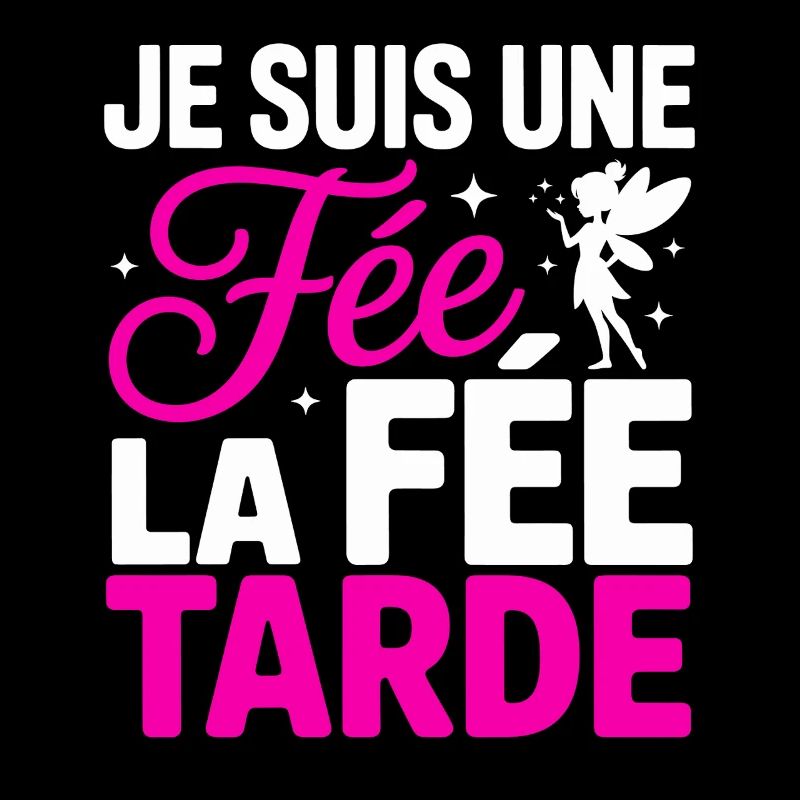 Ich bin eine Fee Die Fee Tarde Humor Frau