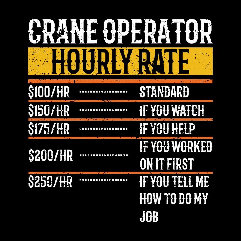 Crane Operator Hourly Rate Funny