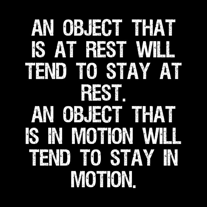 an object that is at rest will tend to stay at