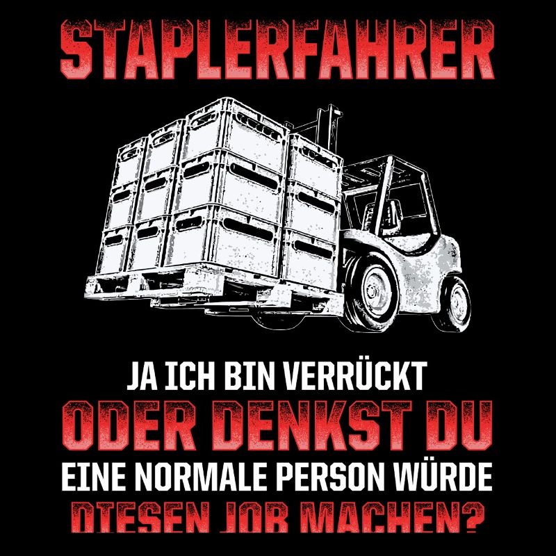 Staplerfahrer Witz Verrückt oder Normal?