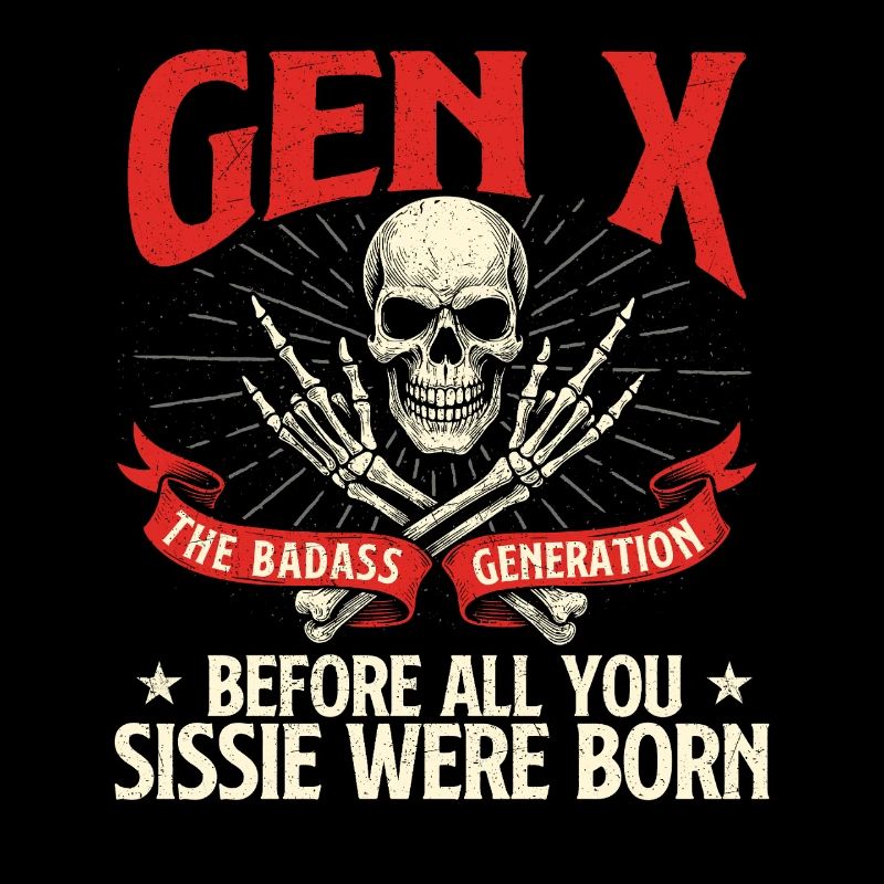 Gen X Badass Generation Retro Nostalgie Zitat