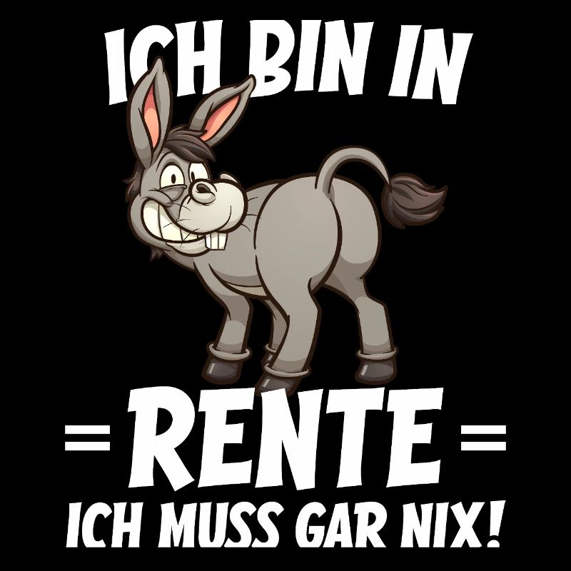 Ich bin in Rente Humor Spruch