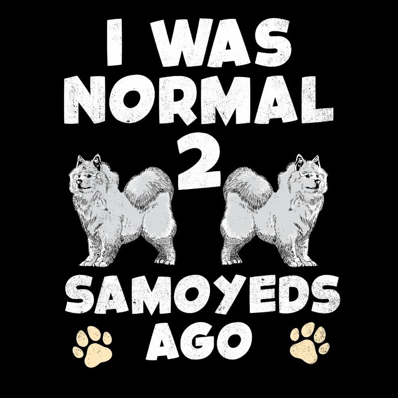 Ich War Normal Vor 2 Samoyeds