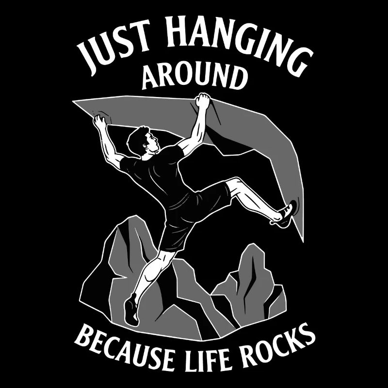 Just Hanging Around Because Life Rocks Climbing