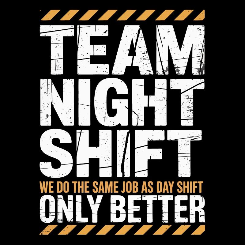 Night Shift Team: Better than Day