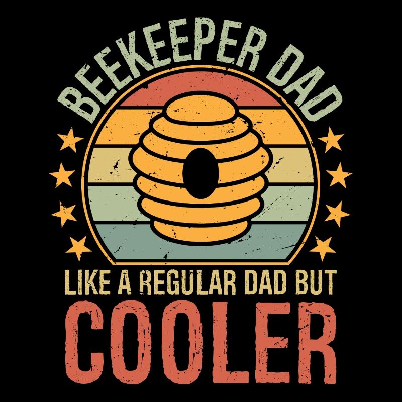 Beekeeper Dad Like Regular Dad But Cooler Father's