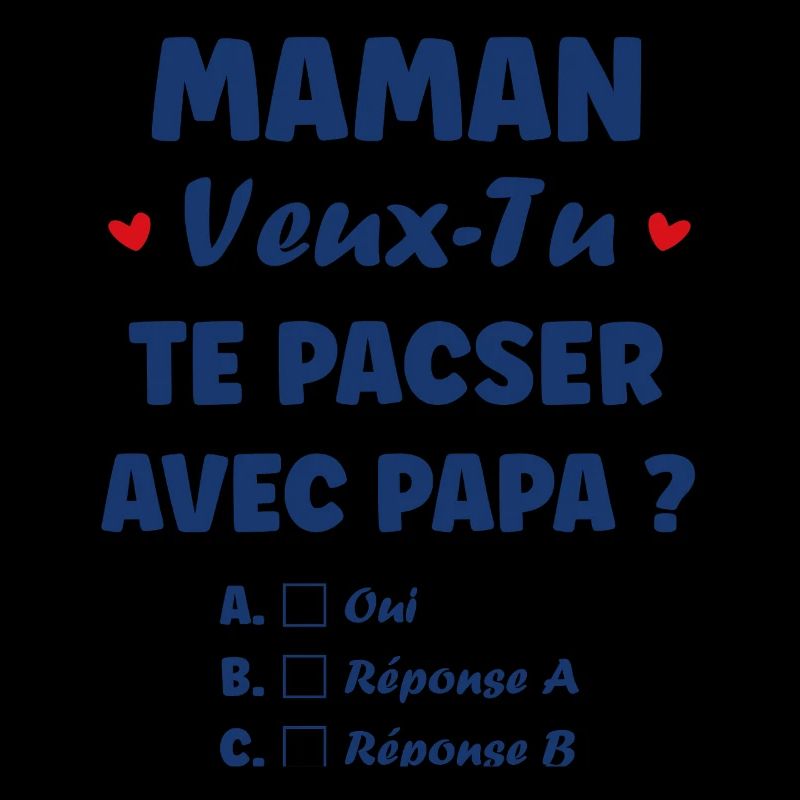 Maman veux-tu te pacser avec Papa