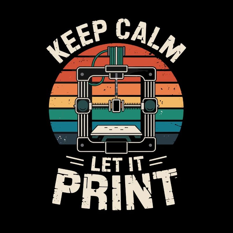  Keep Calm Let It Print 3D Drucker Spruch Retro