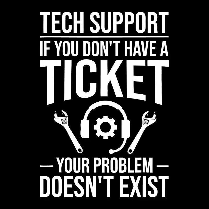 Tech Support Ticket Meme