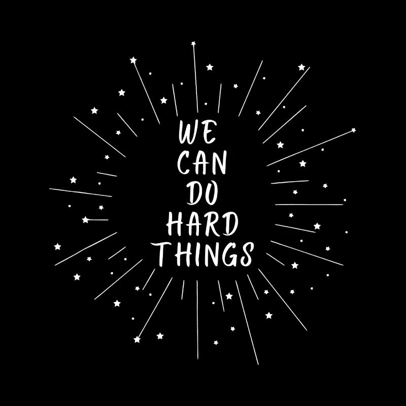 We Can Do Hard Things Burst
