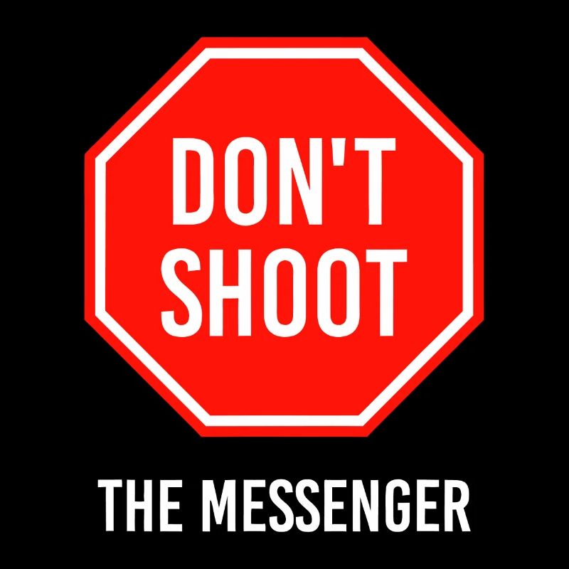 Ne tirez pas sur le messager