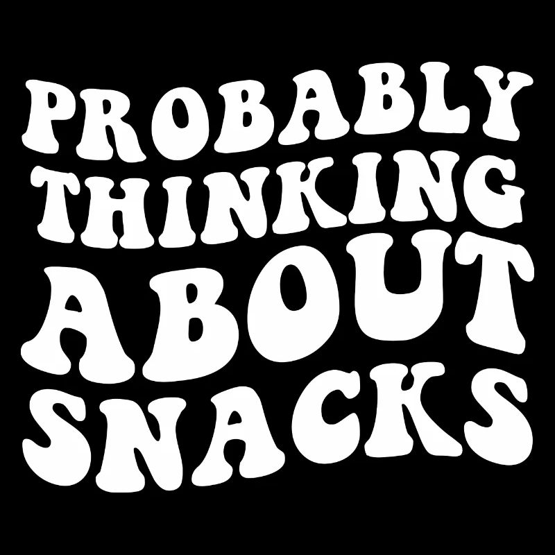 Retro Probably Thinking About Snacks funny eating